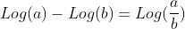 Log(a)-Log(b)=Log(\frac{a}{b})
