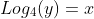 Log_4(y)=x