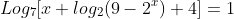 Log_7[x+log_2(9-2^x)+4]=1