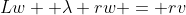 Lw +\lambda rw = rv