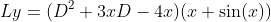 Ly=(D^2+3xD-4x)(x+\sin(x))
