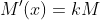 M'(x)=kM