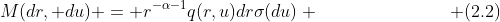 M(dr, du) = r^{-\alpha-1}q(r,u)dr\sigma(du) \hspace{30mm} (2.2)