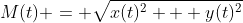 M(t) = \sqrt{x(t)^2 + y(t)^2}