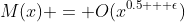 M(x) = O(x^{0.5 + \epsilon})