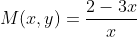 M(x,y)=\frac{2-3x}{x}