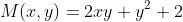M(x,y)=2xy+y^2+2