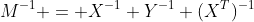 M^{-1} = X^{-1} Y^{-1} (X^{T})^{-1}