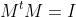 M^tM=I