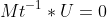 M{t^{-1}}*U=0