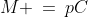 M \:=\:pC
