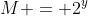 M = 2^y