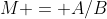 M = A/B