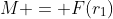 M = F(r_1)