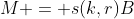 M = s(k,r)B