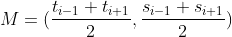 M=(\frac{t_{i-1}+t_{i+1}}{2},\frac{s_{i-1}+s_{i+1}}{2})