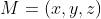 M=(x,y,z)