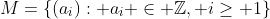 M=\{(a_i): a_i \in \mathbb{Z}, i\geq 1\}