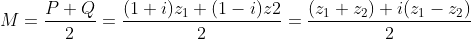 M=\frac{P+Q}{2}=\frac{(1+i)z_1+(1-i)z2}{2}=\frac{(z_1+z_2)+i(z_1-z_2)}{2}