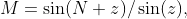 M=\sin(N+z)/\sin(z),