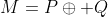M=P\oplus Q
