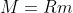 M=Rm