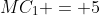 MC_1 = 5