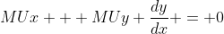 MUx + MUy \frac{dy}{dx} = 0