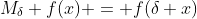 M_\delta f(x) = f(\delta x)