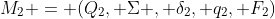 M_2 = (Q_2, \Sigma , {\delta}_2, q_2, F_2)