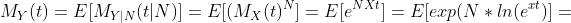 M_Y(t)=E[M_{Y|N}(t|N)]=E[(M_X(t)^N]=E[e^{NXt}]=E[exp({N*ln(e^{xt})]=