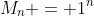 M_n = 1^n