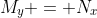 M_y = N_x