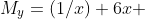 M_y=(1/x)+6x 