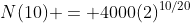 N(10) = 4000(2)^{10/20}