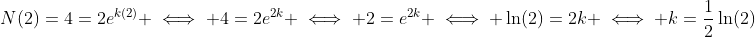 N(2)=4=2e^{k(2)} \iff 4=2e^{2k} \iff 2=e^{2k} \iff \ln(2)=2k \iff k=\frac{1}{2}\ln(2)