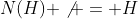 N(H) \not = H