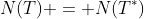 N(T) = N(T^*)