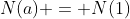 N(a) = N(1)