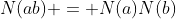 N(ab) = N(a)N(b)