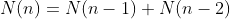 N(n)=N(n-1)+N(n-2)