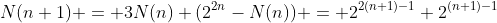 N(n+1) = 3N(n)+(2^{2n}-N(n)) = 2^{2(n+1)-1}+2^{(n+1)-1}