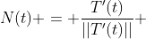 N(t) = \frac{T'(t)}{||T'(t)||} 