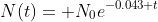 N(t)= N_0e^{-0.043 t}