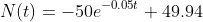 N(t)=-50e^{-0.05t}+49.94