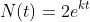 N(t)=2e^{kt}