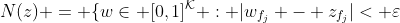 N(z) = \{w\in [0,1]^{\mathcal{K}} : |w_{f_j} - z_{f_j}|< \varepsilon\;(1\leqslant j\leqslant n)\}