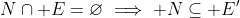 N\cap E=\varnothing\implies N\subseteq E'