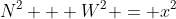 N^2 + W^2 = x^2