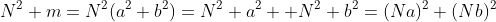 N^2 m=N^2(a^2+b^2)=N^2 a^2 +N^2 b^2=(Na)^2+(Nb)^2